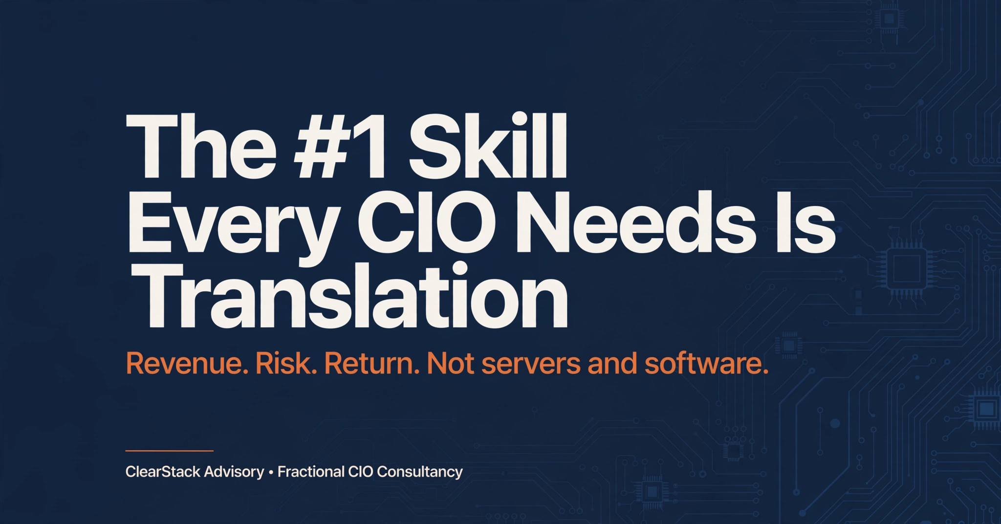 The Number One Skill Every CIO Should Learn (And Most Never Do)